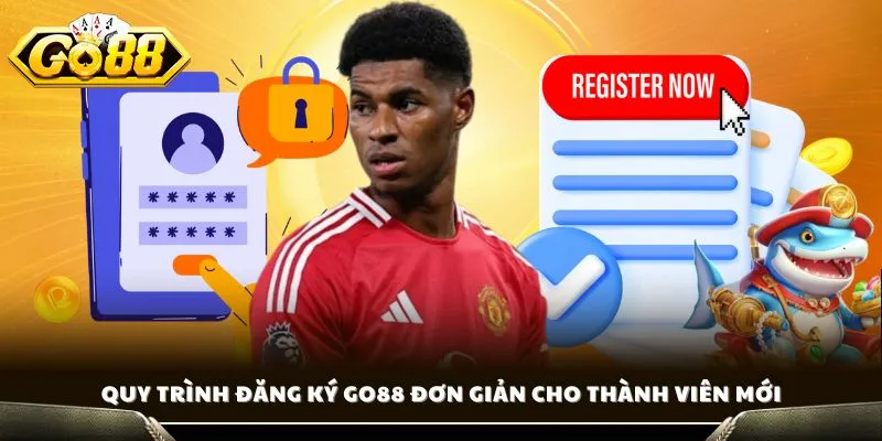 Quy trình đăng ký GO88 đơn giản cho thành viên mới