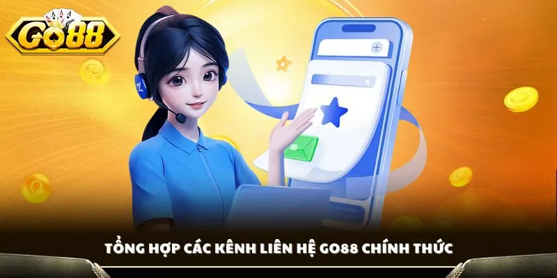 Tổng hợp các kênh liên hệ GO88 chính thức